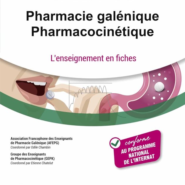 Pharmacie galénique - Pharmacocinétique: L'enseignement en fiches (French Edition)