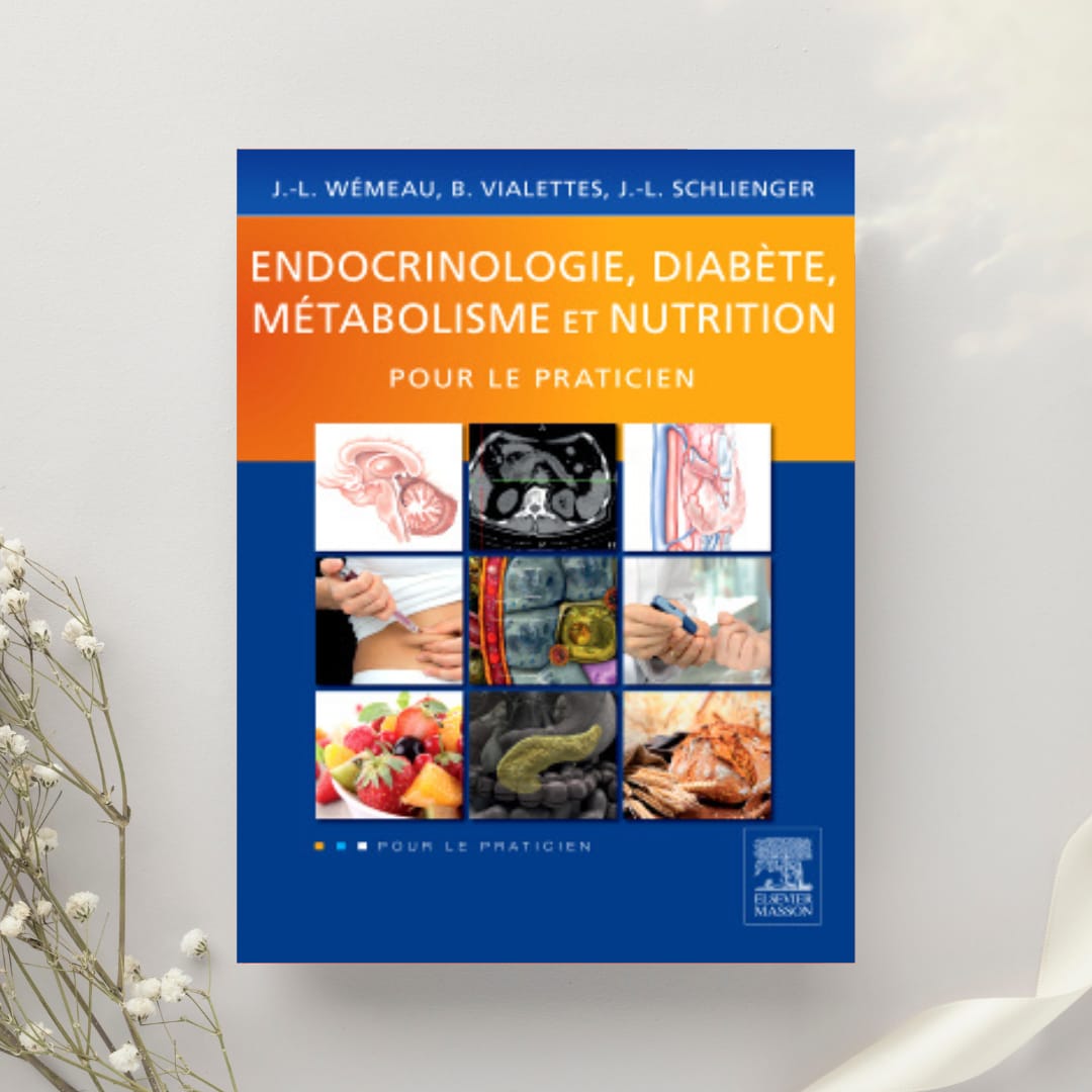 Endocrinologie, diabète, métabolisme et nutrition pour le praticien
