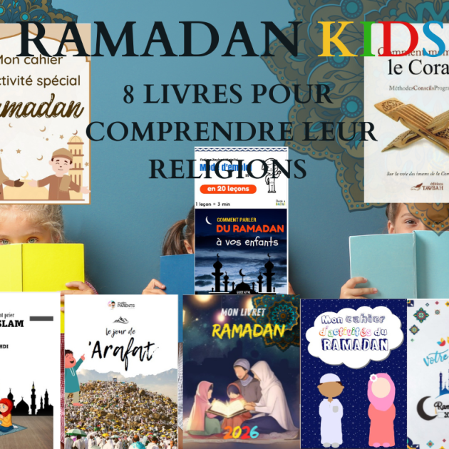 PACK Ramadan Kids  Apprendre, Prier et Grandir
